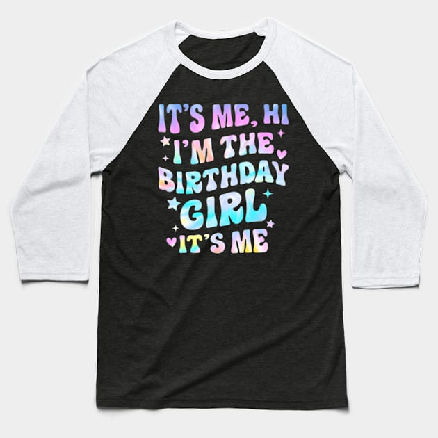 It's Me Hi I'm Birthday Girl It's Me Groovy For Girls Women Baseball T-Shirt by Cristian Torres